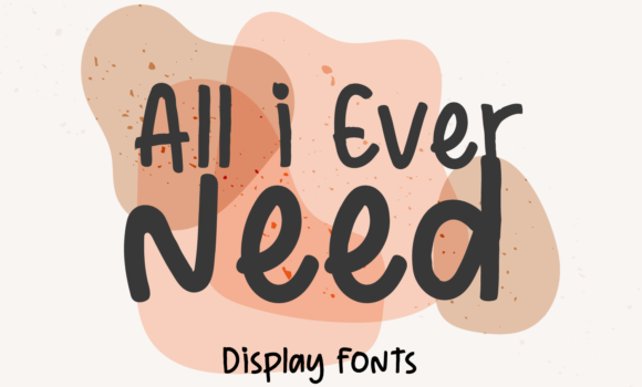 All I Ever Need Font - Featured Image