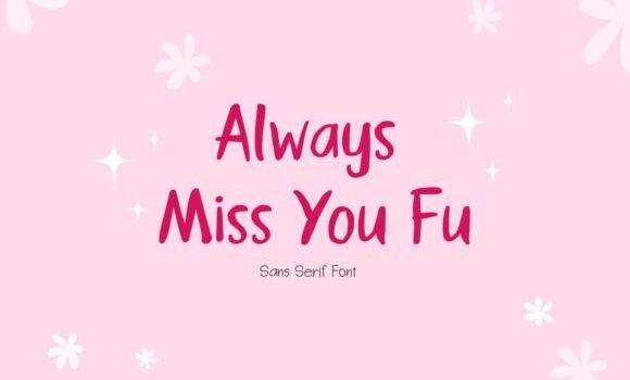 Always Miss You Fu Font - Featured Image