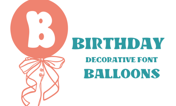 Birthday Balloons Font - Featured Image