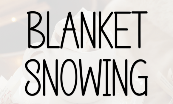 Blanket Snowing Font Fonts Free Download Blanket Snowing Font - Featured Image
