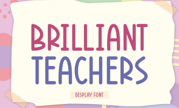 Brilliant Teachers Font - Featured Image