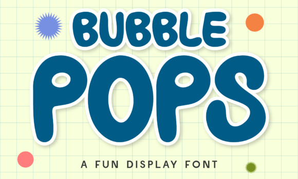 Bubble Pops Font Fonts Free Download Bubble Pops Font - Featured Image