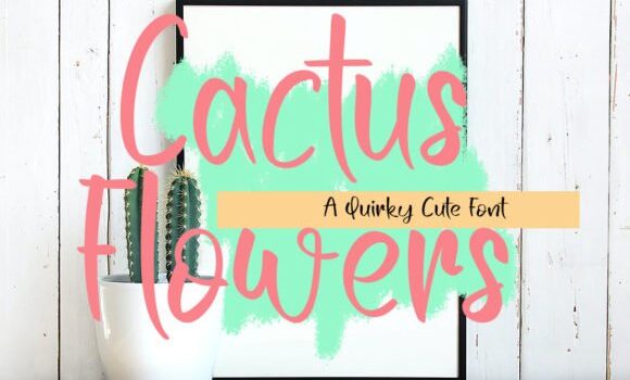 Cactus Flowers Font - Featured Image
