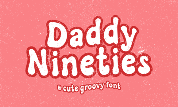 Daddy Nineties Font Fonts Free Download Daddy Nineties Font - Featured Image