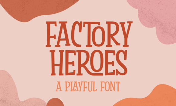 Factory Heroes Font Fonts Free Download Factory Heroes Font - Featured Image
