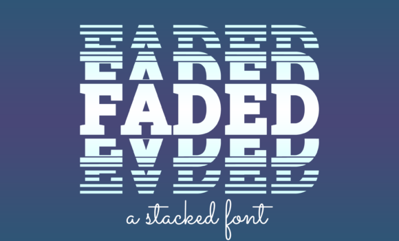 Faded Font - Featured Image