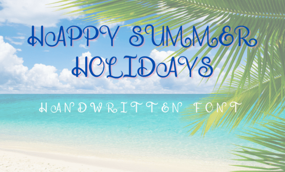 Happy Summer Holidays Font Fonts Free Download Happy Summer Holidays Font - Featured Image