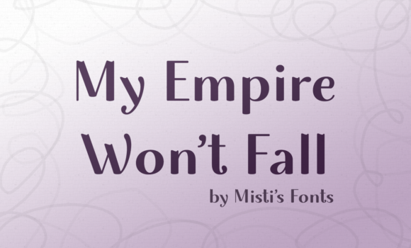 My Empire Won’t Fall Font Fonts Free Download My Empire Won't Fall Font - Featured Image