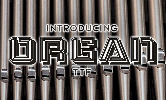 Organ Font - Featured Image
