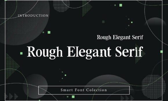 Rough Elegant Serif Font - Featured Image